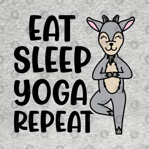 Eat Sleep Yoga Repeat Goat Yoga Fitness Funny by GlimmerDesigns